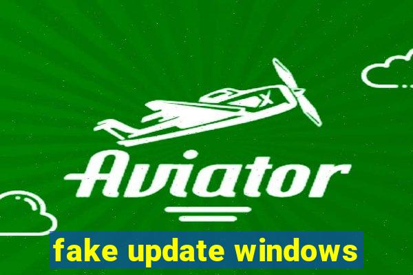 fake update windows